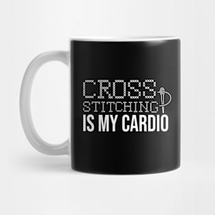 Cross Stitching Is My Cardio Mug